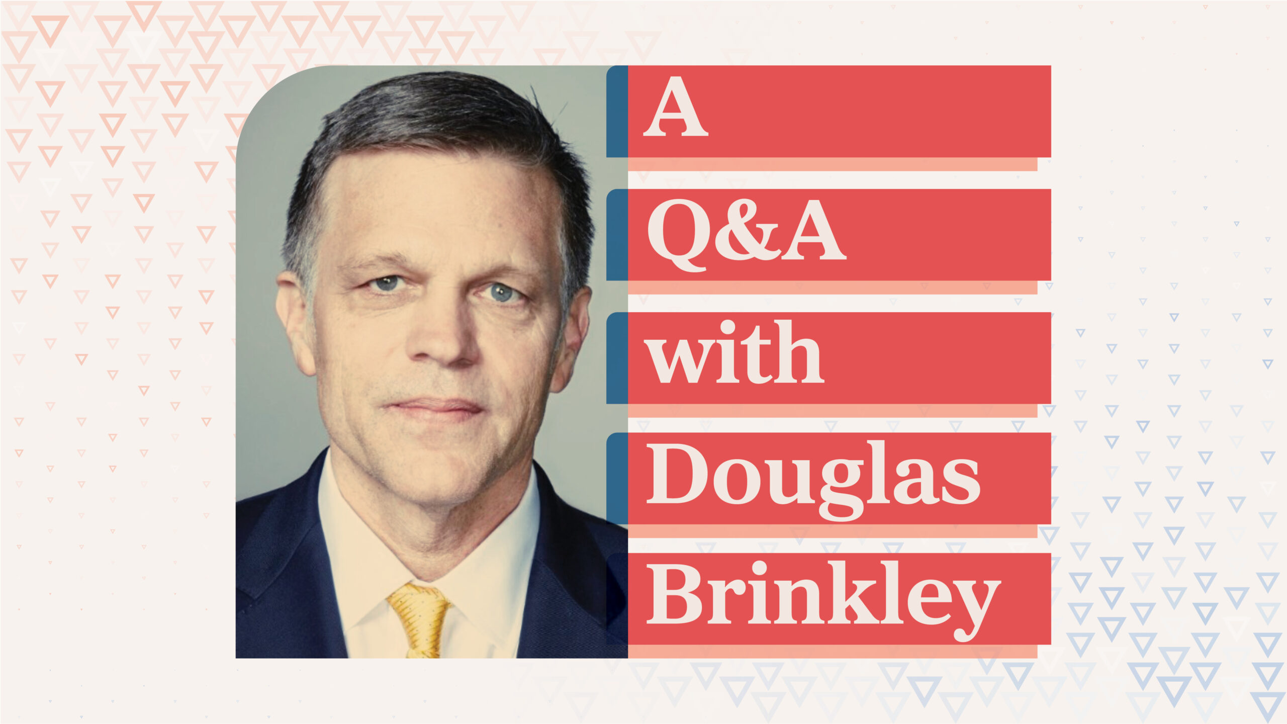 A Q&A with Douglas Brinkley The Council of State Governments